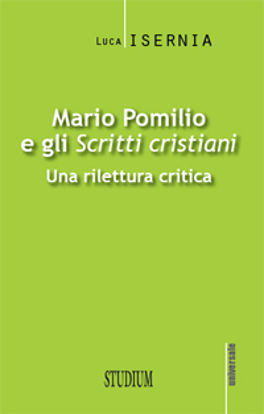 Immagine di Mario Pomilio e gli Scritti cristiani Una rilettura critica